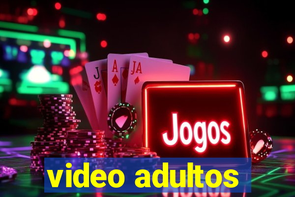 video adultos